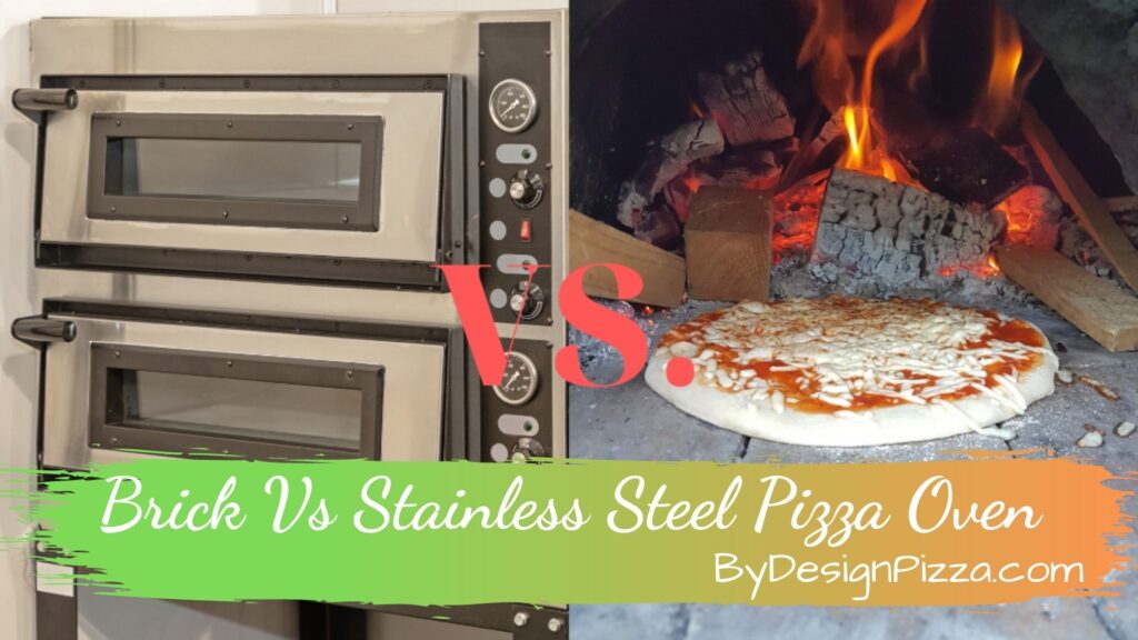 Brick Vs Stainless Steel Pizza Oven
