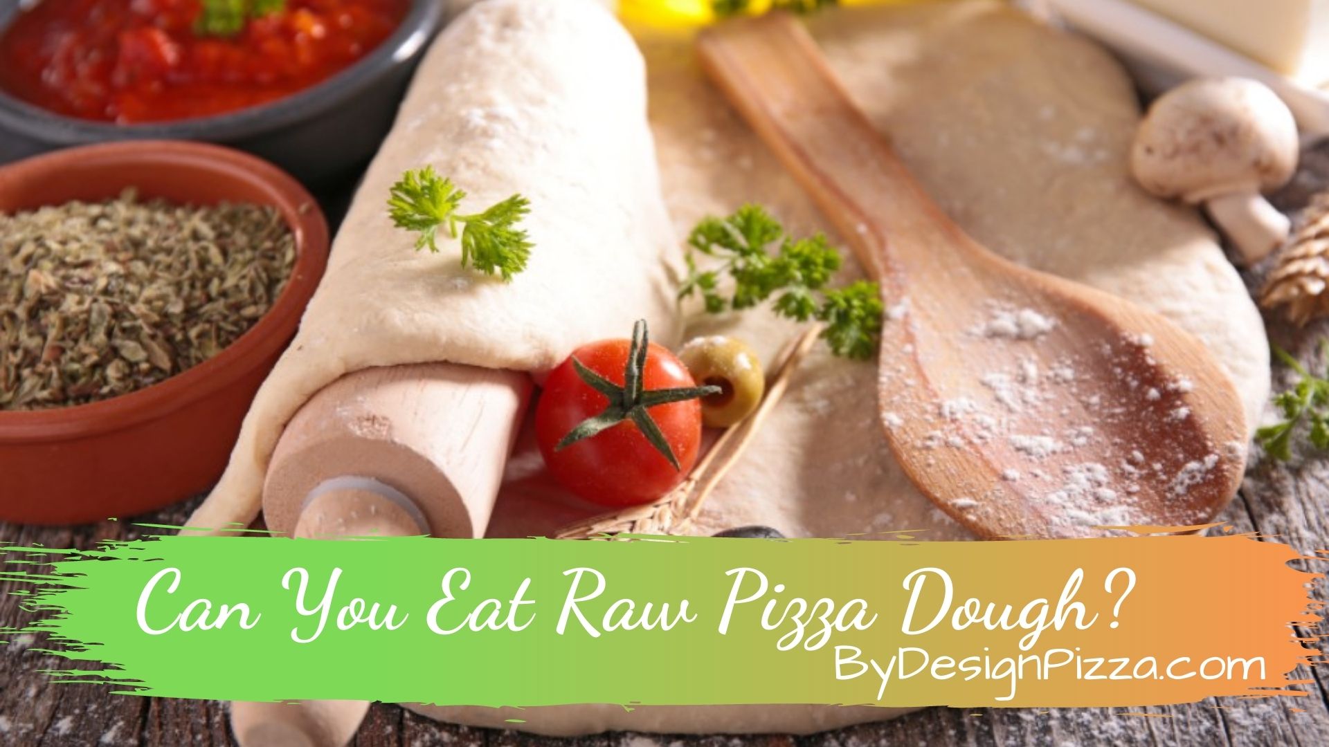 Can You Eat Raw Pizza Dough