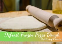 To Defrost Frozen Pizza Dough: Easy Methods