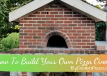 How To Build Your Own Pizza Oven?