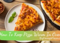How To Keep Pizza Warm In Oven?