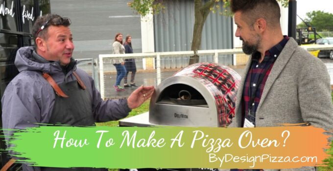 How To Make A Pizza Oven?