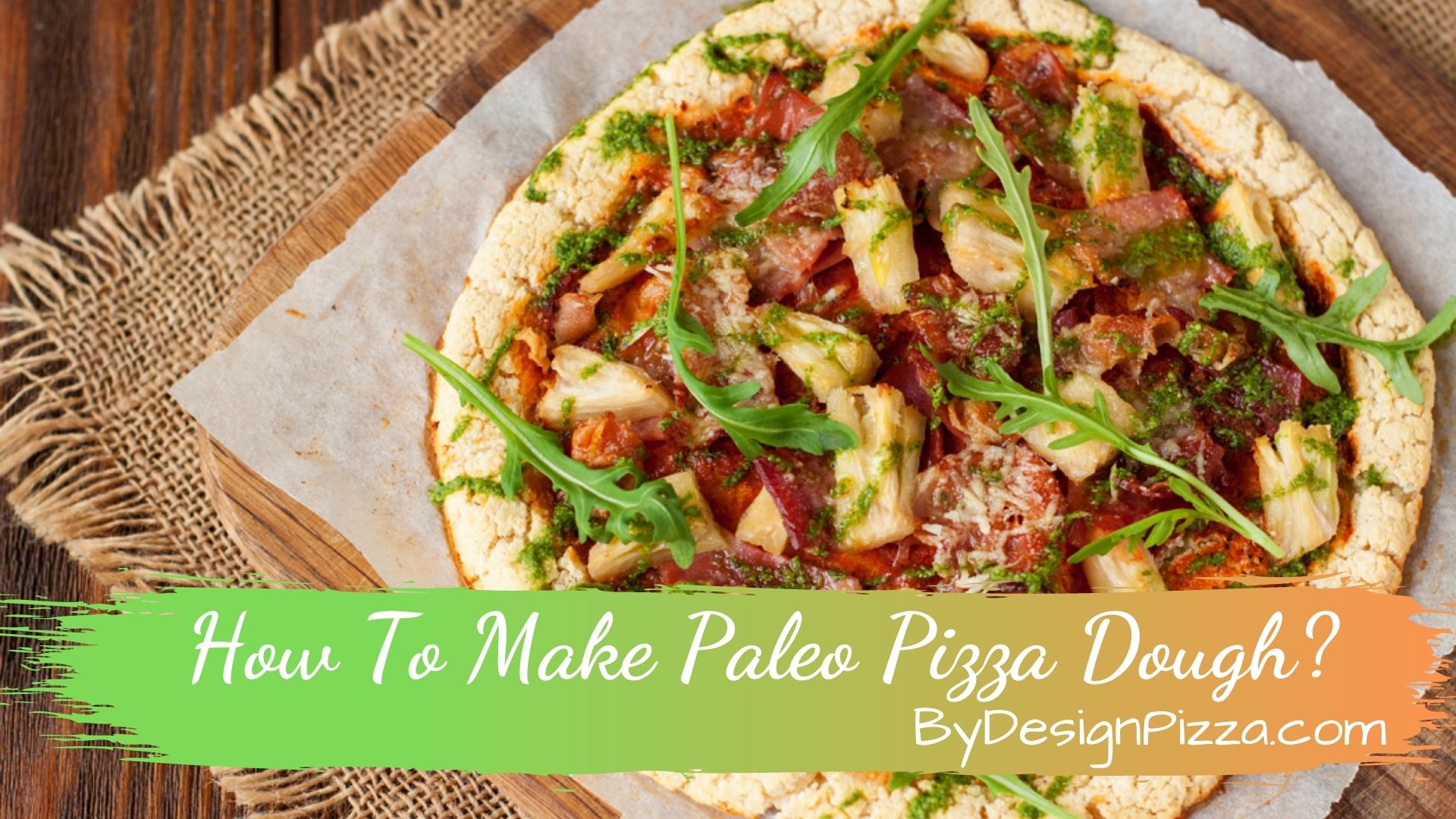 How To Make Paleo Pizza Dough
