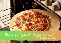 How To Use A Pizza Stone?