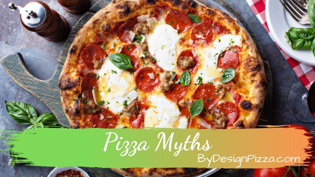 Pizza Myths