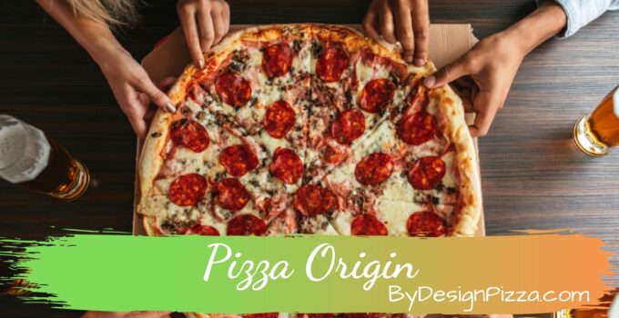 11 Facts About The Pizza Origin