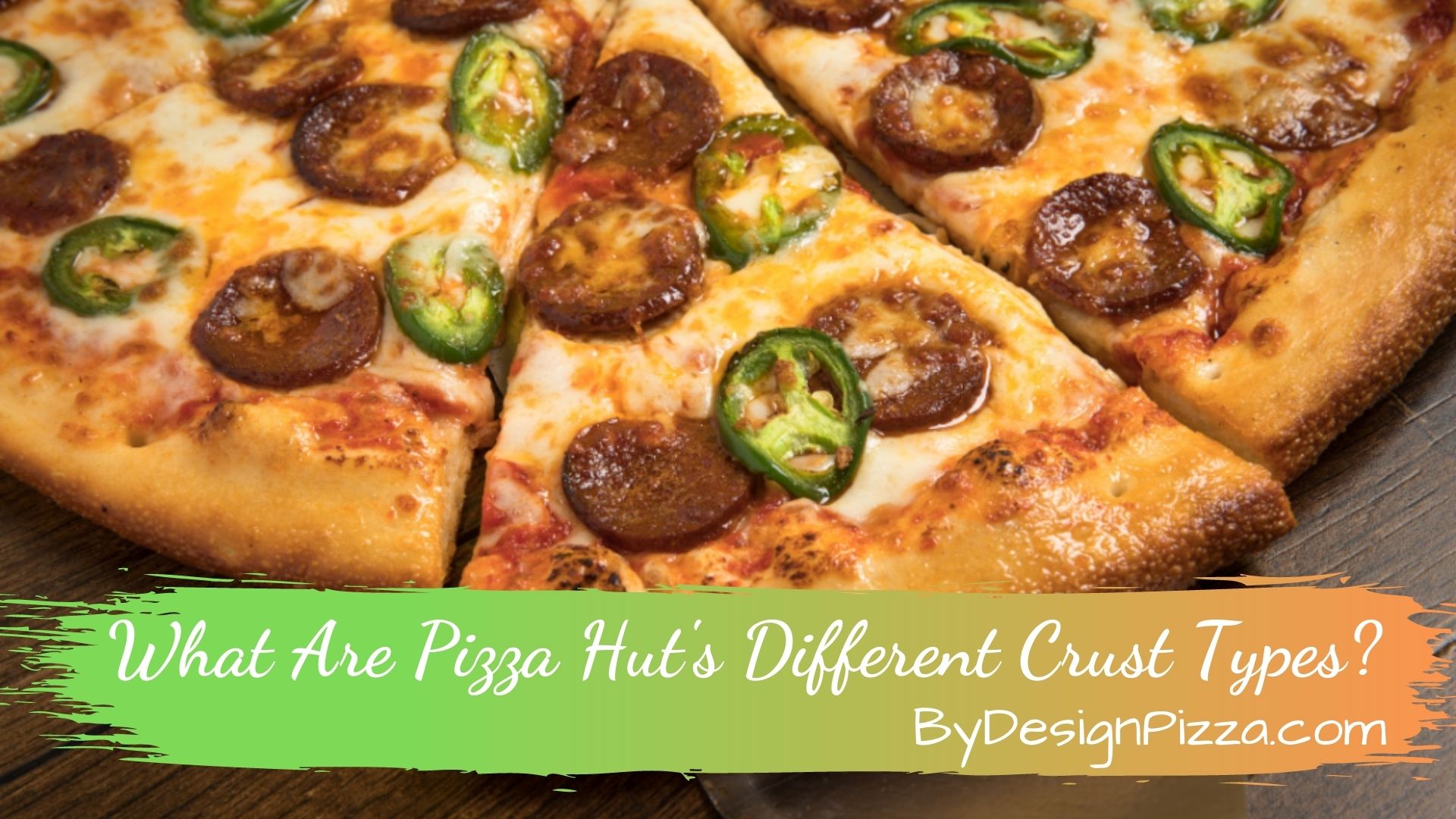 What Are Pizza Hut's Different Crust Types