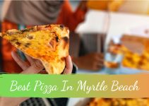 Best Pizza In Myrtle Beach