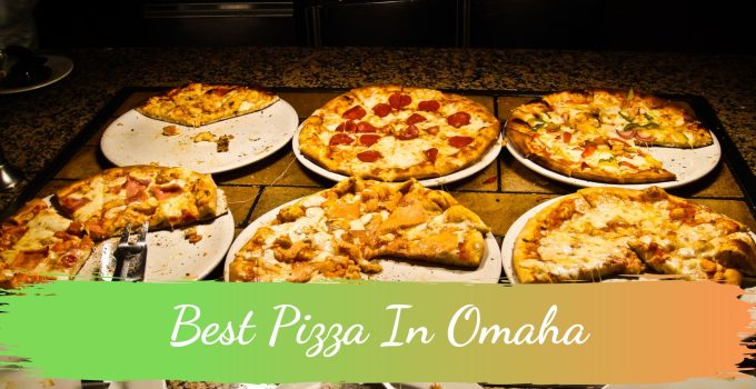 Best Pizza In Omaha