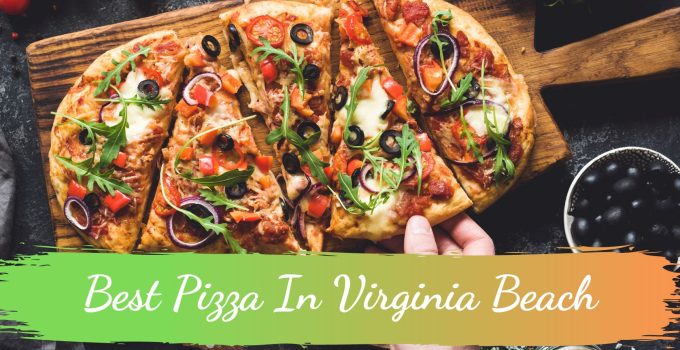 Best Pizza In Virginia Beach