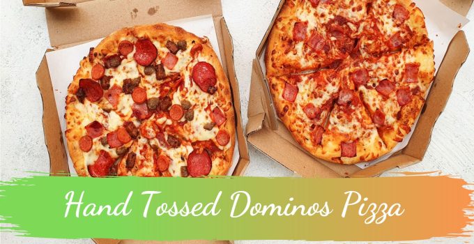 Hand Tossed Dominos Pizza