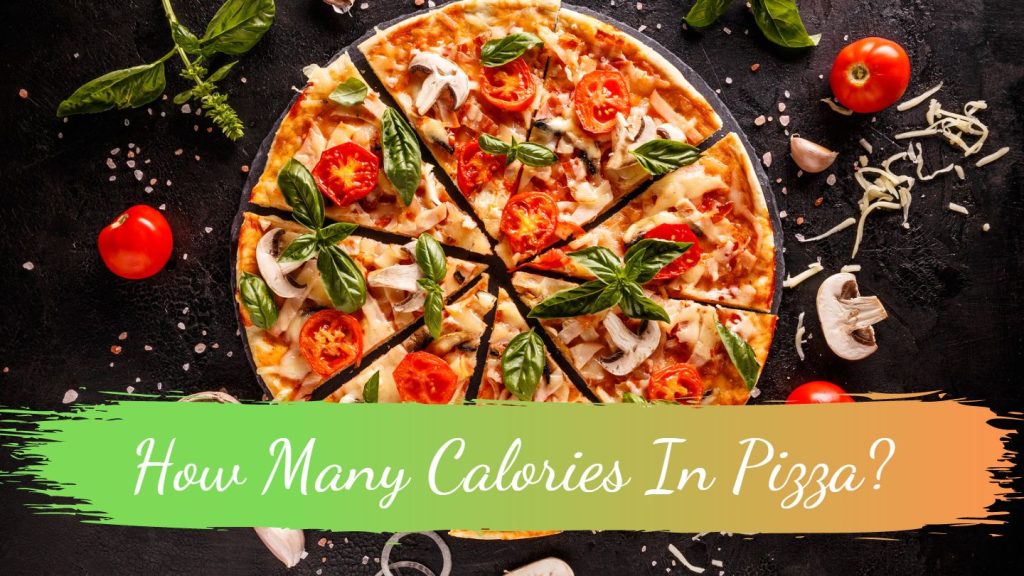 How Many Calories In Pizza