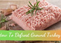 How To Defrost Ground Turkey?
