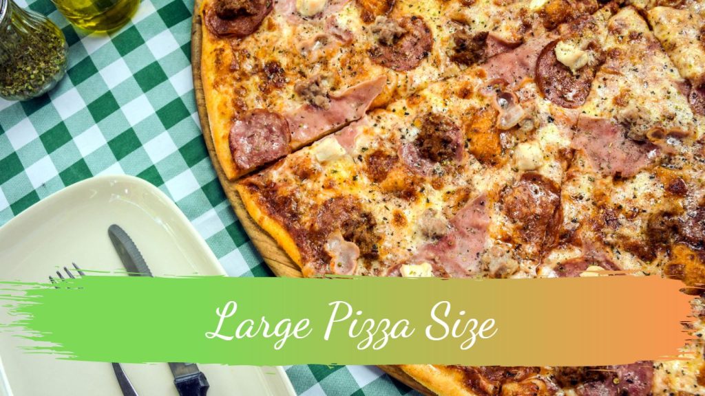 Large Pizza Size