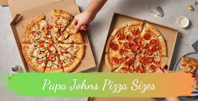 Papa Johns Pizza Sizes