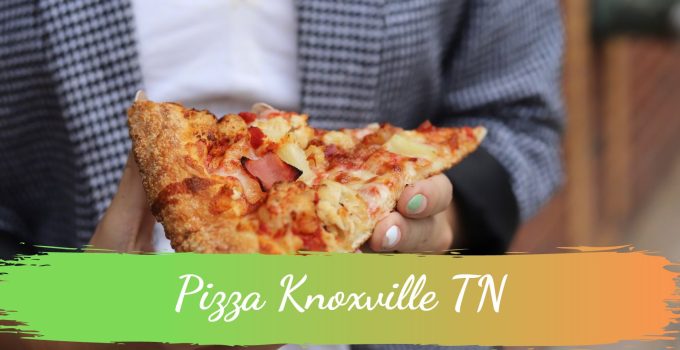 Pizza Knoxville TN
