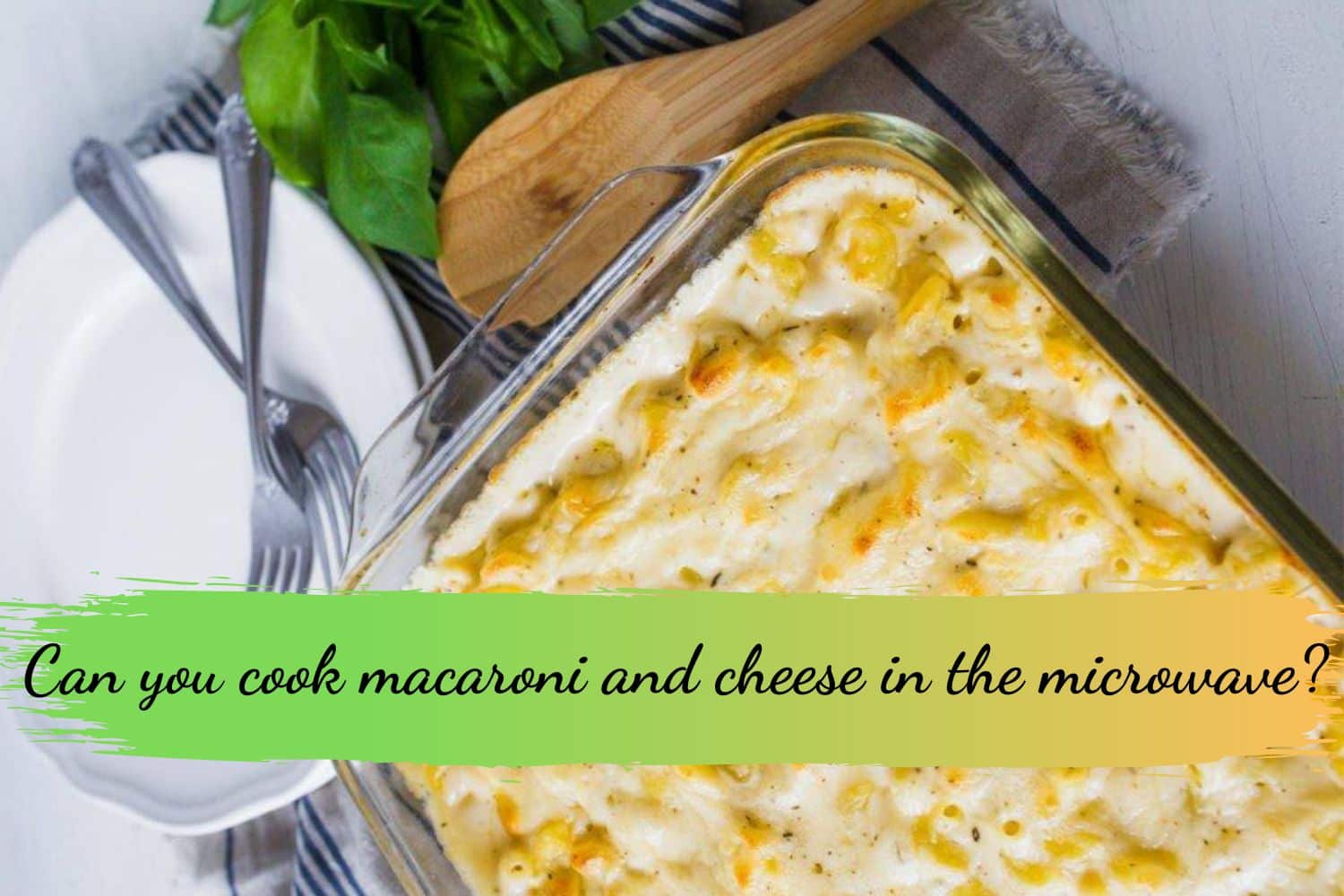 Can you cook macaroni and cheese in the microwave?