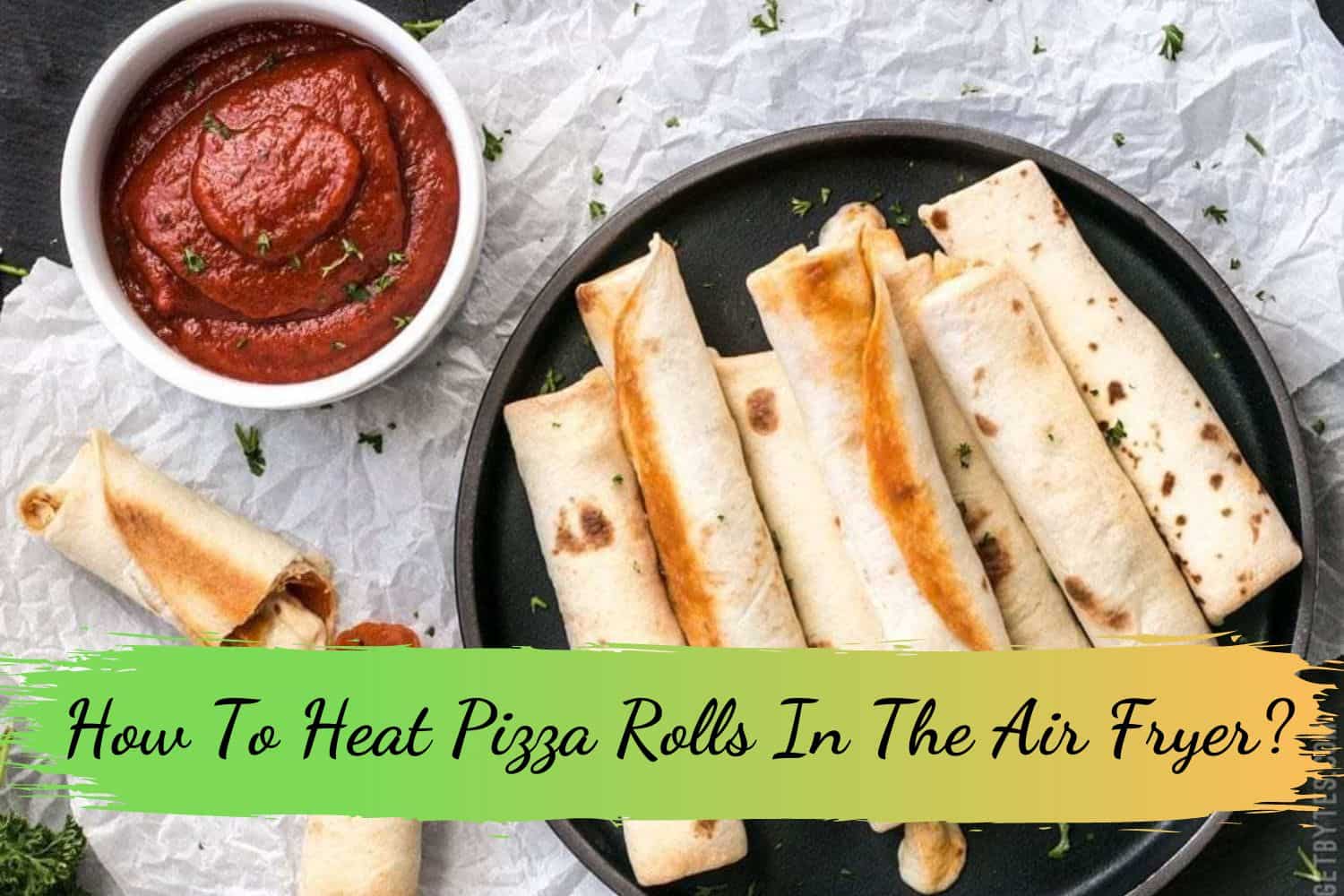 How To Heat Pizza Rolls In The Air Fryer
