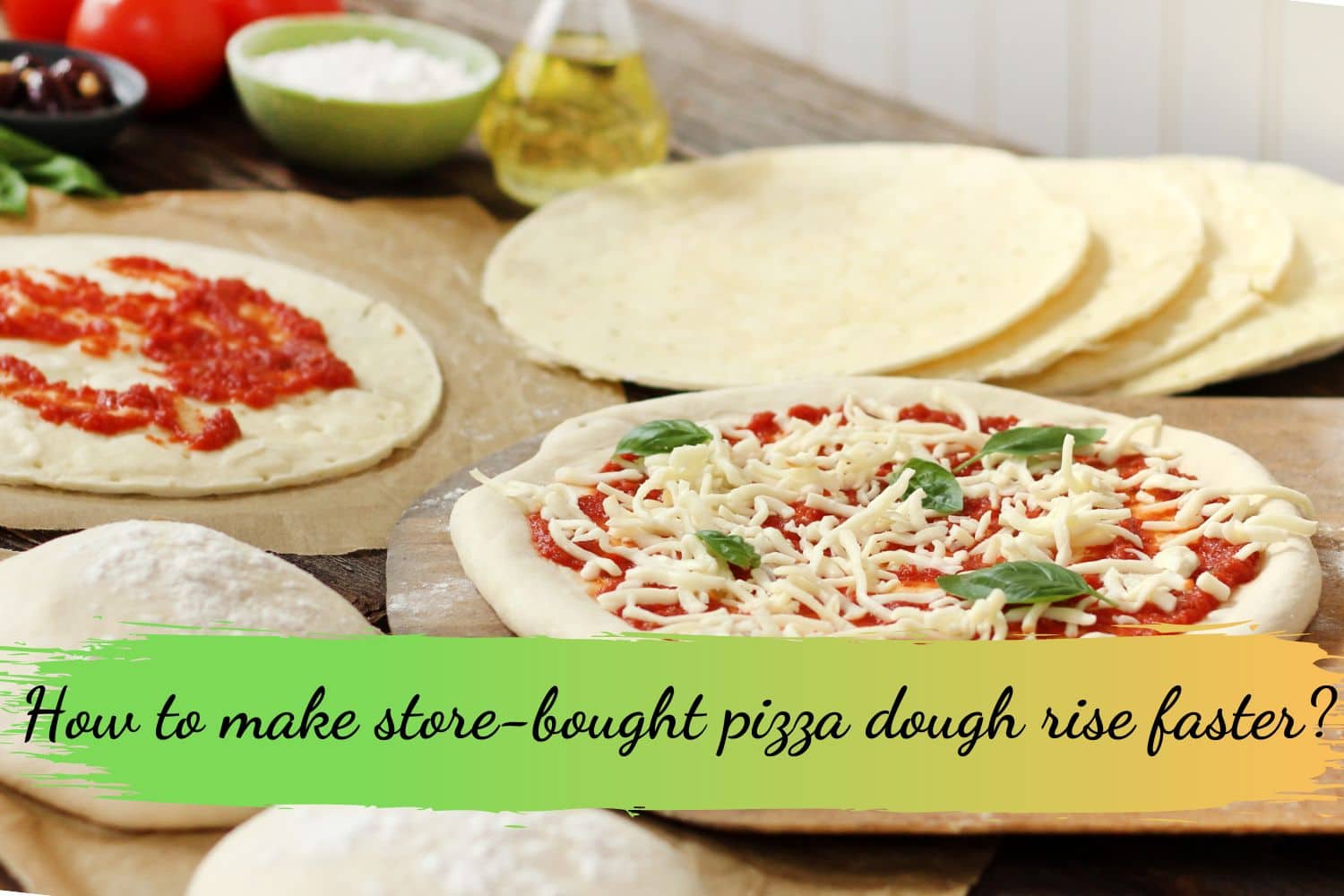 How to make store-bought pizza dough rise faster?