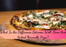 What Is the Difference Between Well-Done And Baked Normally Pizza?