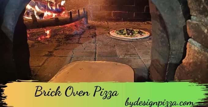 Brick Oven Pizza: All You Need to Know