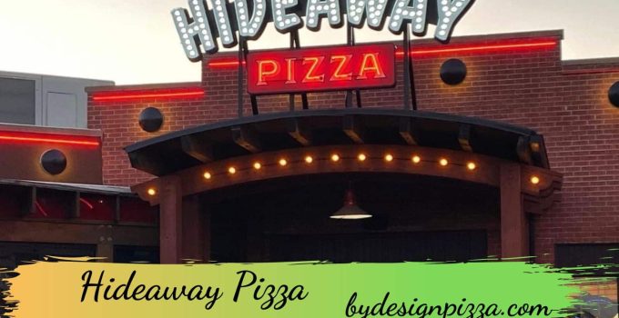 Hideaway Pizza – History and Menu