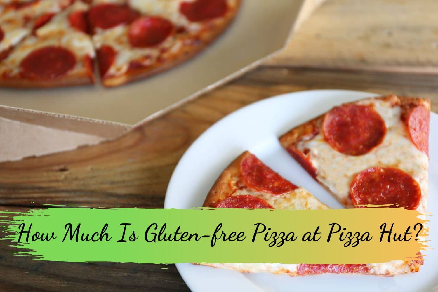 How Much Is Gluten-free Pizza at Pizza Hut?
