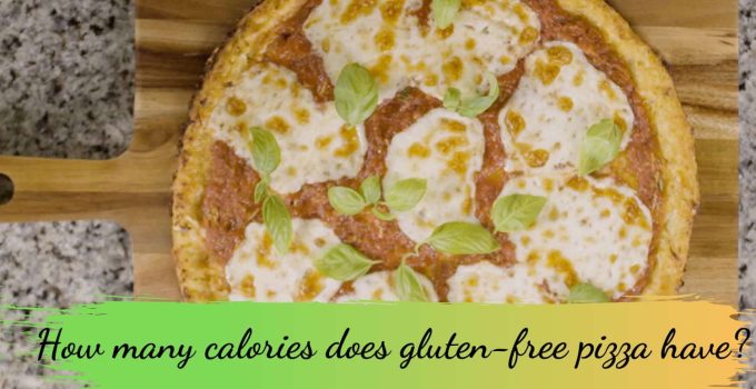 How many calories does gluten-free pizza have?