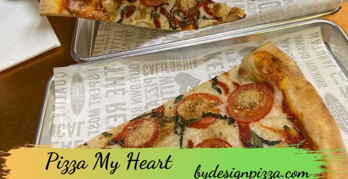 Pizza My Heart – History, Theme, Menu and More