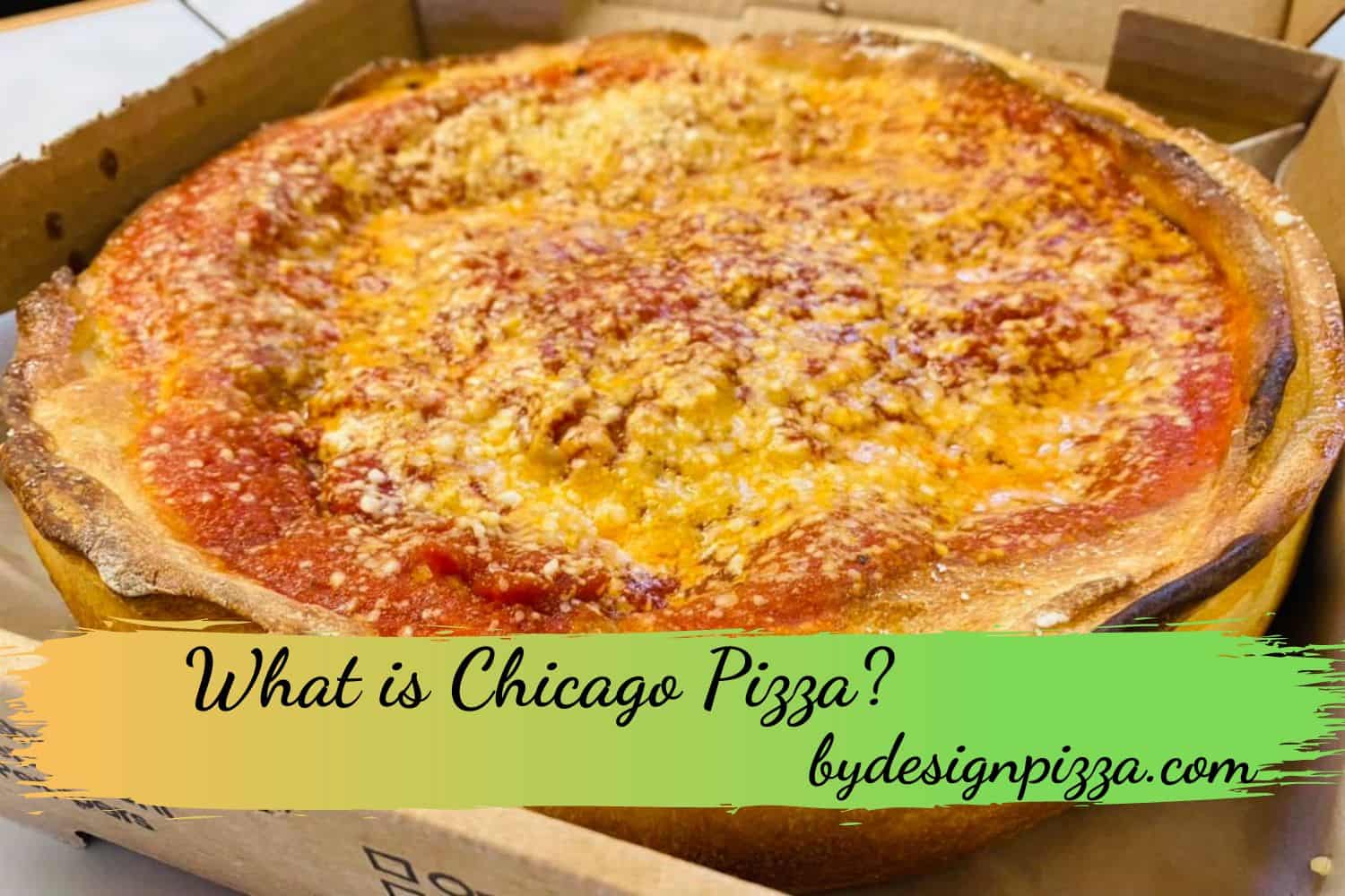 What is Chicago Pizza?