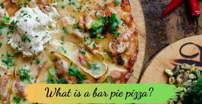 What is a bar pie pizza?