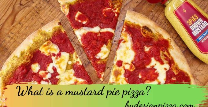 What is a mustard pie pizza?