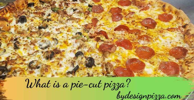 What is a pie-cut pizza?