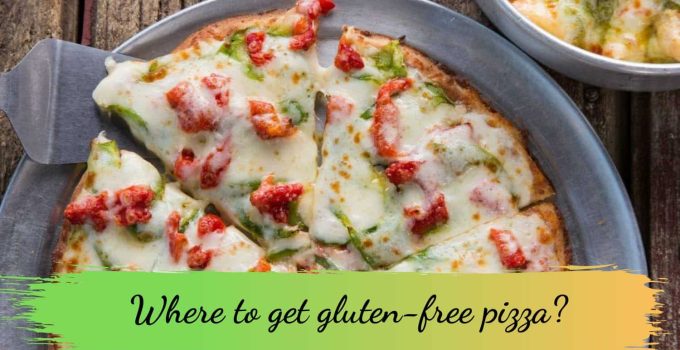 Where to get gluten-free pizza?