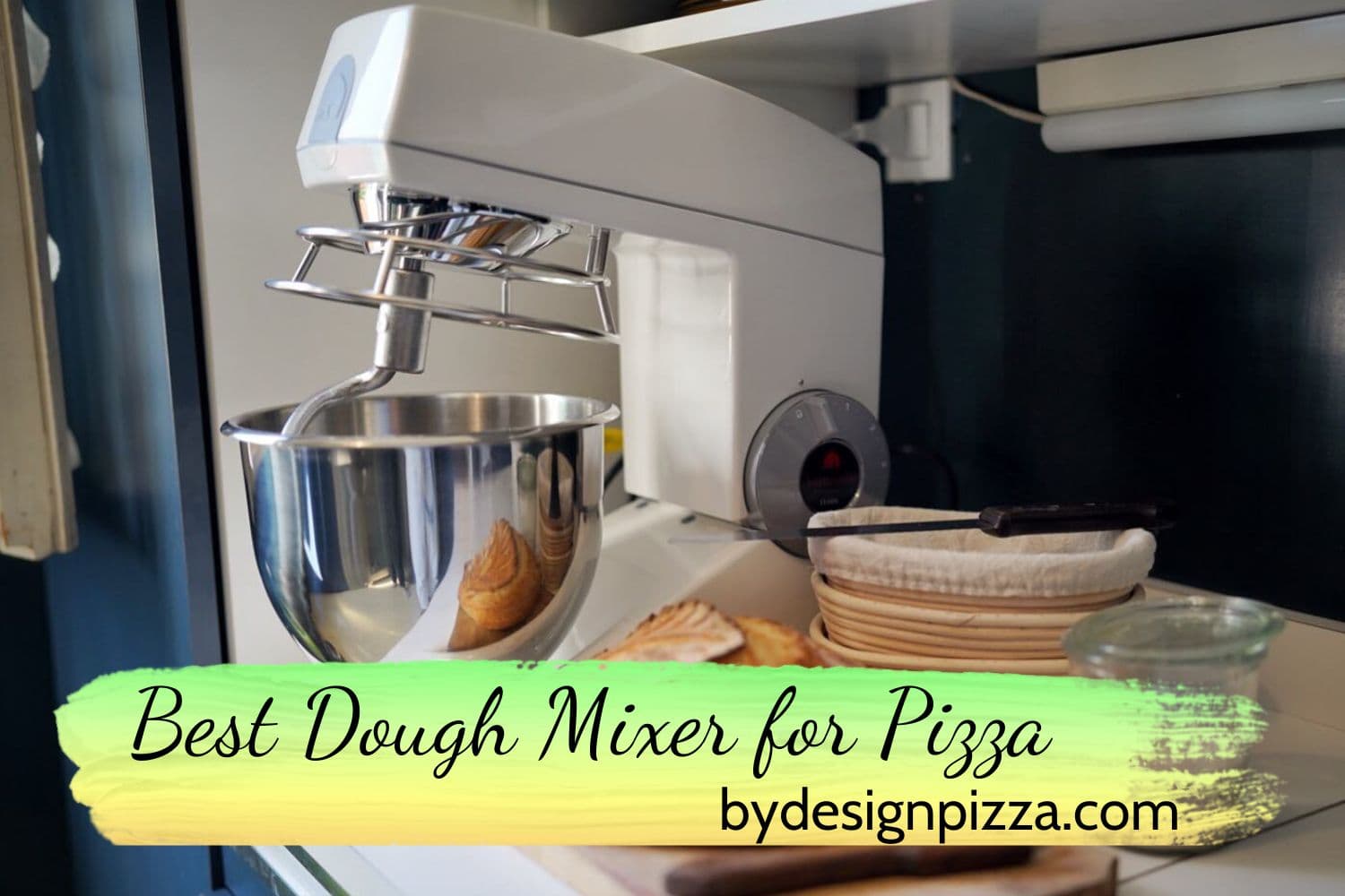 Best Dough Mixer for Pizza
