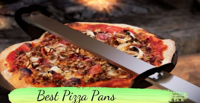Best Pizza Pan: 9 Our Choices – What’s The Best Pick?